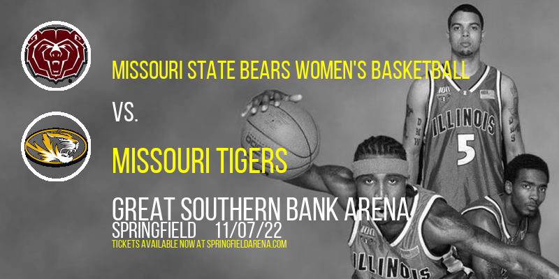 Missouri State Bears Women's Basketball vs. Missouri Tigers at JQH Arena tickets Missouri State Bears Women's Basketball vs. Missouri Tigers at JQH Arena