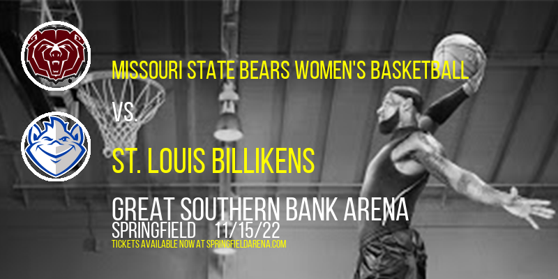 Missouri State Bears Women's Basketball vs. St. Louis Billikens at JQH Arena tickets Missouri State Bears Women's Basketball vs. St. Louis Billikens at JQH Arena