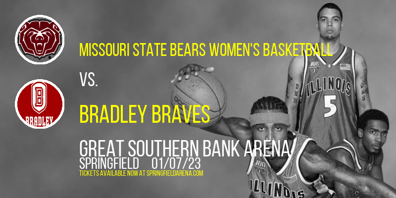 Missouri State Bears Women's Basketball vs. Bradley Braves at JQH Arena tickets Missouri State Bears Women's Basketball vs. Bradley Braves at JQH Arena