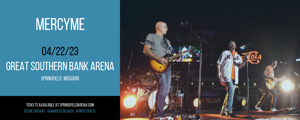 MercyMe at Great Southern Bank Arena tickets MercyMe at Great Southern Bank Arena