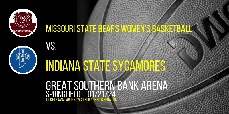 Missouri State Bears Women's Basketball vs. Indiana State Sycamores at Great Southern Bank Arena
